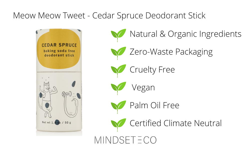 - Meow Meow Tweet's Cedar Spruce Eco-friendly Deodorant