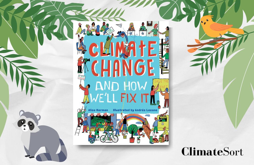 Climate Change Book for Children - Climate Change & How to Fix it