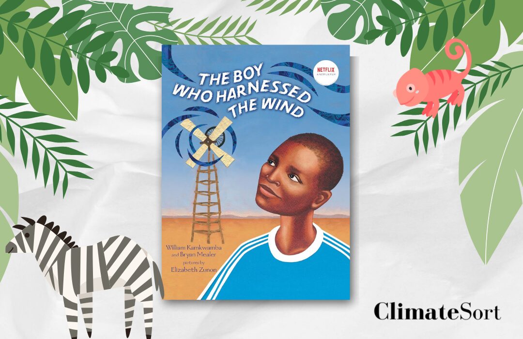 Climate Change Book for Children - The Boy Who Harnessed the Wind